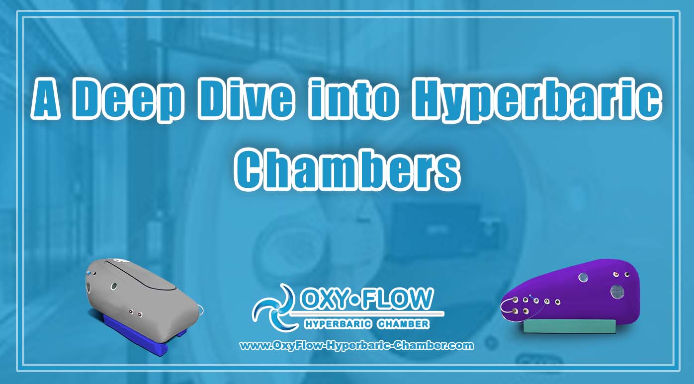 A Deep Dive into Hyperbaric Chambers