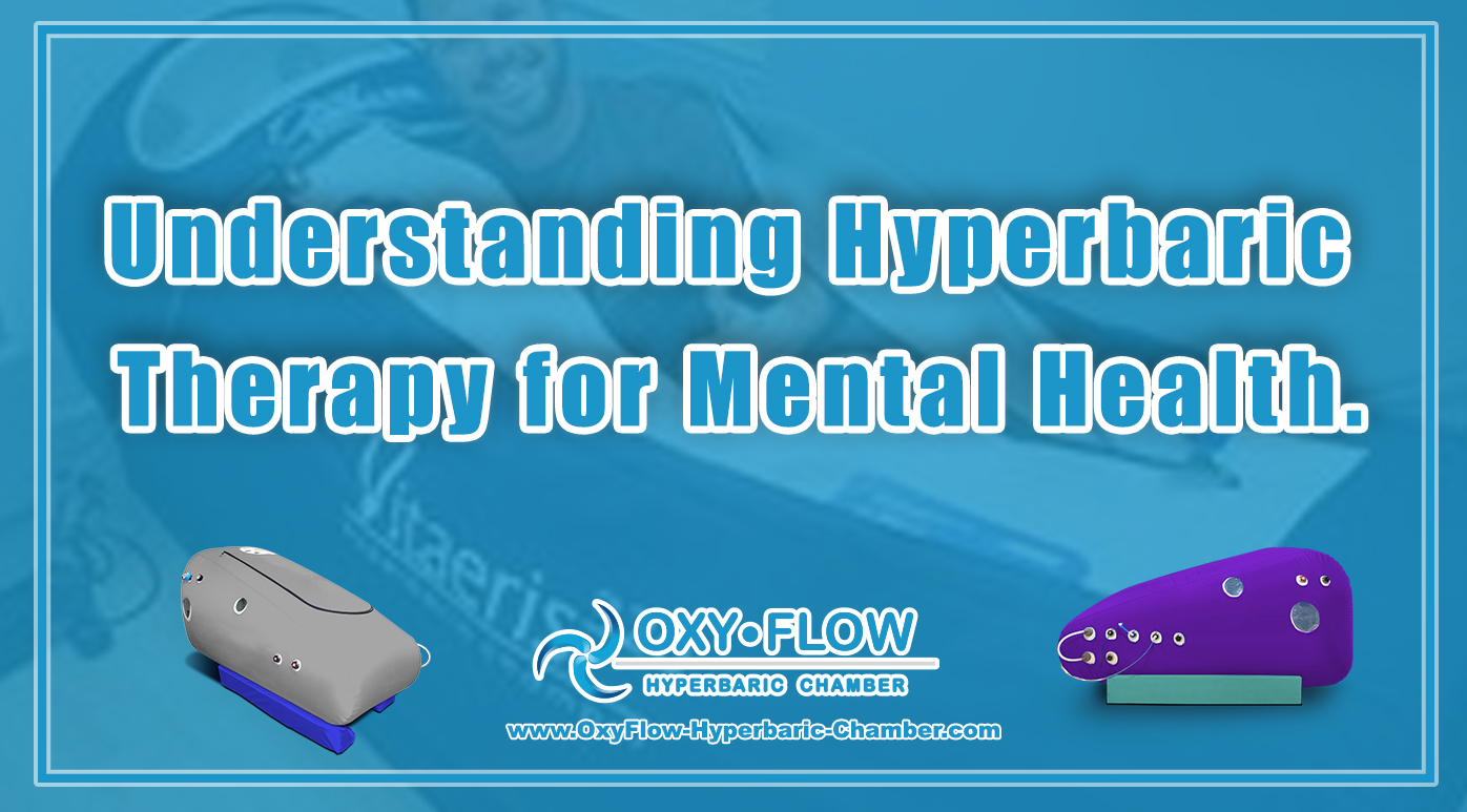 Understanding Hyperbaric Therapy for Mental Health.